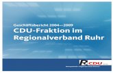 Geschäftsbericht der CDU-Fraktion im Regionalverband Ruhr ...€¦ · Geschäftsbericht 2004—2009 CDU-Fraktion im Regionalverband Ruhr. INHALT . INHALT ... Ruhr begleitet. Die