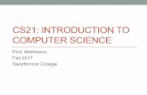 CS21: INTRODUCTION TO COMPUTER SCIENCEcs.haverford.edu/faculty/smathieson/swarthmore/f17/lecs/lec13/lec13.pdfGraphWin class •GraphWin(title, width, height) –constructs a new graphics