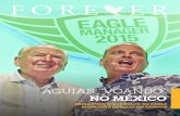 ÁGUIAS “VOANDO” NO MÉXICOs3.foreverliving.com/a1Jd0000009seA3EAI/... · Espero ansiosamente conhecer novos Gerentes Águia durante o Eagle Manager's Retreat e rever rostos familiares.