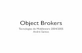 Object Brokers - INESC-IDler/docencia/tm0405/... · Como surgiu o conceito? • Surgiram no início dos anos 90 • Transposição do conceito de RPCs para aplicações orientadas