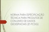 Perfil de Metadados Geoespaciais Brasileiroaquarius.ime.eb.br/~ivanildo/prodcart/pcdg.pdf · Conjunto de Dados Geoespaciais Vetoriais de Referência do Mapeamento Sistemático Topográfico