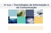9º Ano – Tecnologias da Informação e da Comunicação§ão.pdf8º Ano – Tecnologias da Informação e da Comunicação . Comunicação Comunicação Síncrona – passagem de
