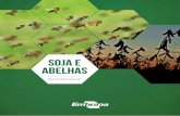 Decio Luiz Gazzoni - AgroAvancesagroavances.com/img/publicacion_documentos/Soja y Abejas.pdf · A planta de soja é hermafrodita, produzindo flores perfeitas com os aparelhos reprodutores