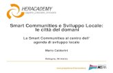 Smart Communities e Sviluppo Locale: le città del domani · Smart Communities e Sviluppo Locale: le città del domani La visione 3 Prima ancora di essere un fascio di traiettorie