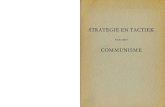 STRATEGIE EN TACTIEK - Stichting Argus · De grondslagen van de strategie en tactiek van het communisme 7 Propaganda en revolutie in het raam van strategie en tactiek van het communisme