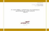 Centrālās vēlēšanu komisijas publiskais pārskats 2015 · 2016-10-05 · Latvijas tautai” 2015. gada 6. novembrī iesniegto Saeimas atsaukšanas ierosinājumu. Parakstu vākšana