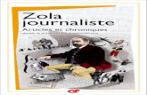 Zola journaliste...Ami de Maupassant (2001), Germinal de Zola (2000), Charles Demailly des Goncourt (2007) et, au Livre de poche, Le Journal d’un homme de trop de Tourgueniev (2000)