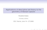 Applications of descriptive set theory to the geometry of ...users.uoa.gr/~pdodos/Talks/ESI/ESI.pdf · Applications of descriptive set theory to the geometry of Banach spaces Pandelis