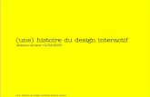 une histoire du design interactif - my-os.net · (une) histoire du design interactif, étienne mineur • Le 24 mai 1844, Samuel Morse effectue la première démonstration publique