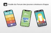 Guide du Forum des jeunes créateurs d’apps · 2019-11-21 · Guide du Forum des jeunes créateurs d’apps 2 Forum des jeunes créateurs d’apps Mettre l’ingéniosité à l’honneur