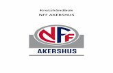 Kretshåndbok NFF AKERSHUS - Fotball...for særkretser/ regioner», vedtatt av Idrettsstyret 22. oktober 2015. Kretsens rolle og funksjon regulert i NFFs lov, kapittel 7. Dersom håndboka