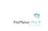 FileMaker Pro 9 Tutorialfmdl.filemaker.com/kk/downloads/pdf/FMP9_Tutorial_ja.pdfFileMaker Pro 9￥日本語エキストラ￥チュートリアル または FileMaker Pro 9 Advanced￥日本語エキストラ￥チュートリアル