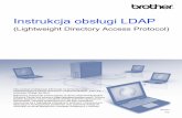 Instrukcja obsługi LDAPdownload.brother.com/.../doc002965/cv_mfc8510dn_pol_ldap.pdfInstrukcja obsługi LDAP (Lightweight Directory Access Protocol) Aby uzyskać podstawowe informacje