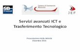 Servizi avanzati ICT e Trasferimento Tecnologico · L’ e-commerce come strumento strategico per la crescita dell’impresa Marzo (Workshop) 26.03.2015 Dallo scouting alla gestione