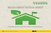 Reconocimiento «Escuelas Verdes» - Buenos Aires · 2016-07-19 · Escuelas Verdes es un Programa del Ministerio de Educación del Gobierno de la Ciudad Autónoma de Buenos Aires