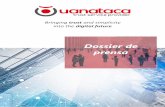 Dossier de prensa - web.uanataca.com€¦ · bancos, fintech, operadoras de telecomunicaciones, sector salud, asociaciones profesionales, administraciones públicas y terceros de