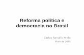 Reforma política e democracia no BrasilPSDC 2 0 -2 PT do B 2 1-PTC 20 - PRTB 1 0 PSL 1 0 PCB 0 PCO 0 0 0 PPL 0 0 0 PSTU 0 0 0. Novos deputados: 46 3 5 0 0 6-2 0-1 2-2 2-2 2-1 2-1