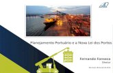 Planejamento Portuário e a Nova Lei dos Portosportal.antaq.gov.br/wp-content/uploads/2016/11... · SETOR PORTUÁRIO Planejamento Integrado do Setor Portuário Brasileiro Áreas destinadas