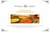Vítejte v rodinné indické restauraci Masala Curry v …Vítejte v rodinné indické restauraci Masala Curry v centru mìsta Kolín. Nabízíme široký sortiment pokrmù pøipravovaných