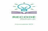 Convocatória 2019 - recode.org.br€¦ · convocatória. Após realizado o processo para cadastro na Plataforma e inscrição na Recode convocatória, a biblioteca terá acesso a