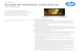 Por tátil HP EliteBook x360 830 G6 · Folha de Dados Por tátil HP EliteBook x360 830 G6 360° de inspiração Faça mais com a liberdade e versatilidade x360. O HP EliteBook x360