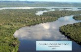 Quadro Lógico Fundo Amazônia 2017 · 2020-06-08 · km 2) e o ano de 2017 (6.624km 2), é necessário reduzir a área desmatada por meio do enfrentamento às suas principais causas.