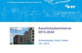 Asuntotuotantotarve 2015-2040 - Rakennusteollisuus RT · 2015-2040 Erikoistutkija Terttu Vainio 25.1.2016 . 25/01/2016 2 Suomen väestökehitys 2015 ennusteen mukaan (miljoonaa henkilöä)