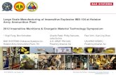Large Scale Manufacturing of Insensitive Explosive IMX-104 at …€¦ · OSX-12 DNAN + NTO + RDX + Al PAX-28 replacement (high blast applications) Material under evaluation PAX-21