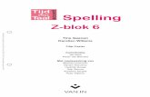 accent Spelling - 6de leerjaar van G.L.S. de Notelaar€¦ · Tijd voor Taal accent – Spelling – Z-blok 6 12 1 2 Werkwoorden 2 Schrijf de werkwoorden in de tegenwoordige tijd