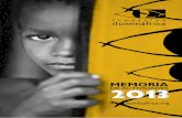 DE ACTIVIDADES - Iluminafricailuminafrica.com/wp-content/uploads/memorias/memoria_2013.pdf · La fundación tiene 49 socios fundacionales, se rige por un patrona- ... • Formar profesionales