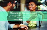Recruiting Trends België - LinkedIn...Gericht adverteren, op basis van demograﬁsche gegevens en online gedrag druppelt van marketing naar recruiting. Bedrijven kunnen door segmentering