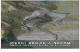 pdf.truni.skpdf.truni.sk/download?kpvu/balazovab/02-Medzi-zemou-a-nebom.pdf · of a more serious academic interest of Slovak art historians in Baroque art in the 1930's. Within the