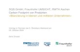 DQS GmbH, Fraunhofer UMSICHT, RWTH Aachen Carbon … · 2009-10-29 · 16 Verwertung 1 Verpackungsverwertung ja ja Fraunhofer UMSICHT 2008 -0,8223 ... benötigte Menge pro kg funktioneller