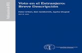 Voto en el Extranjero: Publicación de IFES Breve Descripción Voting, A Brief OverviewES.… · el voto, lo que resulta en un costo de entre 5 y 20 dólares americanos por votante.