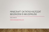 Minecraft oktatási változat beszerzése és beüzemelése€¦ · minecraft oktatÁsi vÁltozat beszerzÉse És beÜzemelÉse rideg mÁrton marton.rideg@hotmail.com
