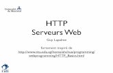HTTP Serveurs Web - Université de Montréallapalme/ift3225/HTTP-Serveurs.pdf · HyperText Transfer Protocol - HTTP initialement RFC 2616 maintenant RFC 7230 à RFC 7235 • protocole