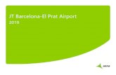 JT Barcelona-El Prat Airport Prat... · • The digitalpublication AirlineNetwork News & Analysisawarded the airportwith the Euro AnniesAward2012 as the airport with the highest passenger