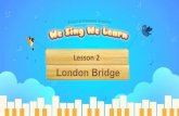 QQEnglish｜プロ教師と学ぶオンライン英会話 · 2019-01-07 · Listen to the song and sing along. London Bridge London Bridge is falling down, Falling down, falling down.