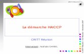 La démarche HACCP - QualiReg€¦ · Plan HACCP (plan de maîtrise des CCP) Document écrit préparé en conformité avec les principes de l’HACCP en vue de maîtriser les dangers