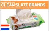April 2013 Trend Briefing CLEAN SLATE BRANDS CLEAN SLATE... · 2017-01-30 · CLEAN SLATE BRANDS beseffen dat maar al te goed, en dat verklaart weer waarom consumenten vertrouwen