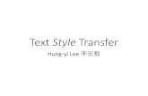 Text Style Transferspeech.ee.ntu.edu.tw/~tlkagk/courses/DLHLP20... · 2020-05-20 · male female positive sentences negative sentences Image Style Text Style Transfer Audio Style
