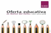IME matriculacio 2017-18 ok - Mollet del Vallès€¦ · - Servei d’acollida a partir de les 7:30 al matí i de 16:30 a 17:30 a la tarda, segons demanda de les famílies. - Servei