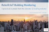 Platform Approach of Bosch Elevator Cloud · Retrofit Monitoring for Centralized Heating Systems Retrofit IoT Building Monitoring Manufacturer-, technology-and age-independent retrofit