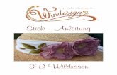 3D Wildrosen - Nähwelt Flach · 2018-06-10 · 8 4. Blüten befestigen Du kannst die Blüten mit oder ohne Stickvlies fertig sticken. Ohne Stickvlies: Blüten kurz ins warme Wasser