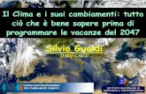 Silvio Gualdi - Heraragazzi2011.gruppohera.it/binary/hera_ragazzi/progetti... · 2010-06-14 · Gli SCENARI non sono previsioni!!! Sono generalmente basati su “copioni” (come