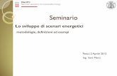 Presentazione seminario STREAM · 2012-04-12 · un classico esempio riguarda gli scenari a carattere ambientale: ES. SRES scenarios of IPCC “Global greenhouse gas emissions scenarios”