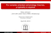 For complex oriented cohomology theories, p-typicality is ... · 1predated applications by about 20 years For many applications, it sufﬁces to have the coherent structure maps deﬁned