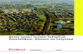 Beter spoor tussen Schiphol, Amsterdam, Almere en Lelystad · Dronten en Zwolle kunnen nu eenvoudig naar Schiphol. Daarnaast ontwikkelt de Zuidas, het kantorengebied rond de A10-Zuid,