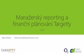 Manažerský reporting a finanční plánování Targettydownload.microsoft.com/documents/cs-cz/enterprise/...•Strategické plánování •Plánování KPI •Budgeting and Operations