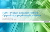 FOMT - Product Innovation Platform Optymalizacja ......Autodesk reserves the right to alter product and services offerings, and specifications and pricing at any time without notice,